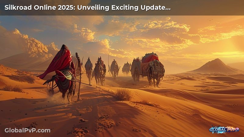 Silkroad Online 2025: Unveiling Exciting Updates and Features to Revitalize Your Adventure!