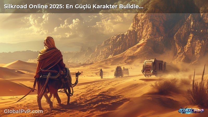 Silkroad Online 2025: En Güçlü Karakter Buildleri ile Rekabette Ön Plana Çıkın!